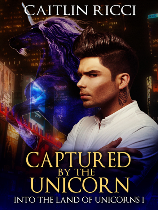 Title details for Captured by the Unicorn by Caitlin Ricci - Available